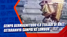 Gempa Bermagnitudo 4,8 Terjadi di Bali, Getarannya Sampai ke Lombok