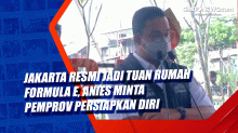 Jakarta Resmi Jadi Tuan Rumah Formula E, Anies Minta Pemprov Persiapkan Diri