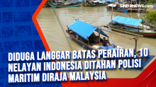 Diduga Langgar Batas Perairan, 10 Nelayan Indonesia Ditahan Polisi Maritim Diraja Malaysia