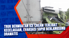 Truk Bermuatan Ice Cream Terlibat Kecelakaan, Evakuasi Sopir Berlangsung Dramatis