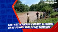 Lagi Asyik Piknik, 4 Orang Terseret Arus Sungai Way Besar Lampung