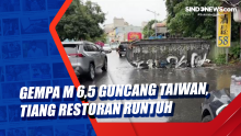 Gempa M 6,5 Guncang Taiwan, Tiang Restoran Runtuh