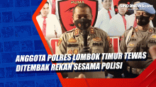 Anggota Polres Lombok Timur Tewas Ditembak Rekan Sesama Polisi