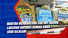 Mantan Menkokesra Era SBY Agung Laksono Datangi Rumah Duka Sudi Silalahi