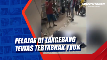 Pelajar di Tangerang Tewas Tertabrak Truk