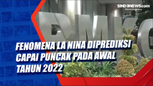 Fenomena La Nina Diprediksi Capai Puncak pada Awal Tahun 2022