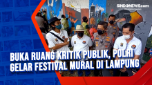 Buka Ruang Kritik Publik, Polri Gelar Festival Mural di Lampung