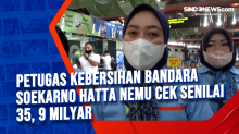 Petugas Kebersihan Bandara Soekarno-Hatta Temukan Cek Senilai Rp 35,9 Miliar