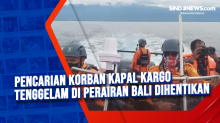 Pencarian Korban Kapal Kargo Tenggelam di Perairan Bali Dihentikan