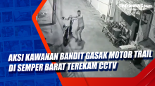 Aksi Kawanan Bandit Gasak Motor Trail di Semper Barat Terekam CCTV