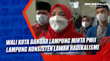 Wali Kota Bandar Lampung Minta PMII Lampung Konsisten Lawan Radikalisme