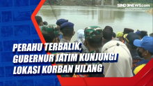 Perahu Terbalik, Gubernur Jatim Kunjungi Lokasi Korban Hilang