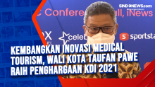 Kembangkan Inovasi Medical Tourism, Wali Kota Taufan Pawe Raih Penghargaan KDI 2021