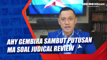 AHY Gembira Sambut Putusan MA soal Judical Review
