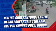 Maling Curi Kantong Plastik Besar Paket Kurir Terekam CCTV di Gunung Putri Bogor