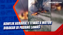 Konflik Agraria, 1 Tewas 6 Motor Dibakar di Padang Lawas