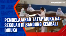 Pembelajaran Tatap Muka 54 Sekolah di Bandung Kembali Dibuka