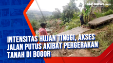 Intensitas Hujan Tinggi, Akses Jalan Putus Akibat Pergerakan Tanah di Bogor