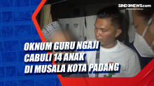 Oknum Guru Ngaji Cabuli 14 Anak di Musala Kota Padang