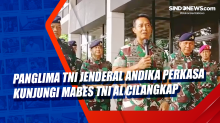 Panglima TNI Jenderal Andika Perkasa Kunjungi Mabes TNI AL Cilangkap