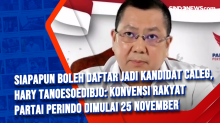 Siapapun Boleh Daftar Jadi Kandidat Caleg, Hary Tanoesoedibjo: Konvensi Rakyat Partai Perindo Dimulai 25 November