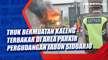 Sebuah Truk Bermuatan Kaleng Terbakar di Area Parkir Pergudangan Jabon Sidoarjo