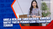 Angela Herliani Tanoesoedibjo: Konvensi Rakyat Partai Perindo Lebih Terarah dan Terukur