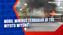 Mobil Minibus Terbakar di Tol Wiyoto Wiyono