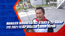 Manajer Indonesia All-Stars U-20 Harap IYC 2021 Tetap Digelar Tahun Depan
