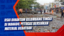 Usai Dihantam Gelombang Tinggi di Manado, Petugas Bersihkan Material Bebatuan
