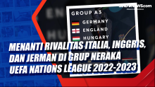 Menanti Rivalitas Tinggi Italia, Inggris, dan Jerman di Grup Neraka UEFA Nations League 2022-2023