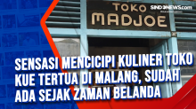 Sensasi Mencicipi Kuliner Toko Kue Tertua di Malang, Sudah Ada Sejak Zaman Belanda