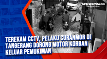 Terekam CCTV, Pelaku Curanmor di Tangerang Dorong Motor Korban Keluar Pemukiman