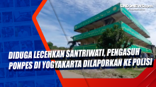 Diduga Lecehkan Santriwati, Pengasuh Ponpes di Yogyakarta Dilaporkan ke Polisi