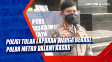 Polisi Tolak Laporan Warga Bekasi, Polda Metro Dalami Kasus