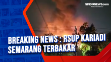 Breaking News : RSUP Kariadi Semarang Terbakar