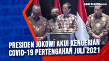 Presiden Jokowi Akui Kengerian Covid-19 Pertengahan Juli 2021