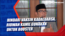 Hindari Vaksin Kadaluarsa, Ridwan Kamil Gunakan untuk Booster