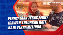 Pernyataan Tegas Ferry Irawan, Luluhkan Hati Baja Venna Melinda