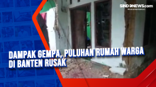 Dampak Gempa, Puluhan Rumah Warga di Banten Rusak
