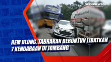 Rem Blong, Tabrakan Beruntun Libatkan 7 Kendaraan di Jombang