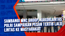 Sambangi MNC Group, Kakorlantas Polri Sampaikan Pesan Tertib Lalu Lintas ke Masyarakat