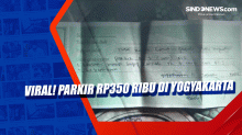 Viral! Parkir Rp350 Ribu di Yogyakarta