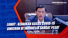 Luhut : Kenaikan Kasus Covid-19 Omicron di Indonesia Sangat Pesat