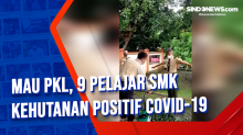 Mau PKL, 9 Pelajar SMK Kehutanan Positif Covid-19