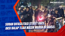 Sudah Difasilitasi Street Race, Aksi Balap Liar Masih Marak di Jaksel