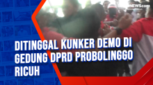 Ditinggal Kunker Demo di Gedung DPRD Probolinggo Ricuh