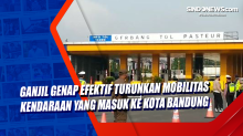 Ganjil Genap Efektif Turunkan Mobilitas Kendaraan yang Masuk ke Kota Bandung