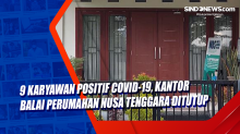 9 Karyawan Positif Covid-19, Kantor Balai Perumahan Nusa Tenggara Ditutup