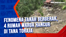 Fenomena Tanah Bergerak, 4 Rumah Warga Hancur di Tana Toraja